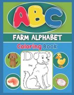 ABC Farm Alphabet Coloring Book: ABC Farm Alphabet Activity Coloring Book, Farm Alphabet Coloring Books for Toddlers and Ages 2, 3, 4, 5 - Early Learn