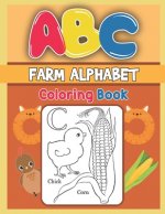 ABC Farm Alphabet Coloring Book: ABC Farm Alphabet Activity Coloring Book, Farm Alphabet Coloring Books for Toddlers and Ages 2, 3, 4, 5 - Early Learn