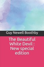 The Beautiful White Devil: New special edition