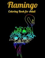 Flamingo Coloring Book for Adults: Best Adult Coloring Book with Fun, Easy, flower pattern and Relaxing Coloring Pages