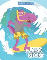 Dino le Sport: Livre de coloriage