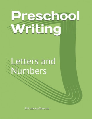 Preschool Writing: Letters and Numbers