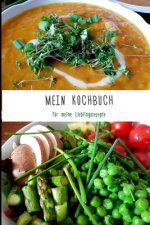 Mein Kochbuch: für meine Lieblingsrezepte - Rezeptbuch zum Selberschreiben für Vegetarier - Format 6 x 9 Zoll - Mit Inhaltsverzeichni