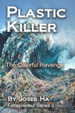 Plastic Killer: The Colorful Revenge