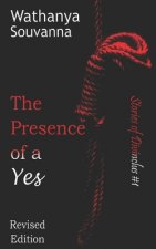 The Presence of a Yes (Revised Edition): The Magical Word that Truly Gives Consent