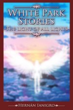 White Park Stories: The light of all lights