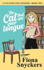 The Cat That Got Your Tongue: The Cat's Paw Cozy Mysteries - Book 2