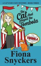 The Cat That Played The Tombola: The Cat's Paw Cozy Mysteries - Book 3