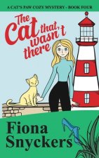 The Cat That Wasn't There: The Cat's Paw Cozy Mysteries - Book 4