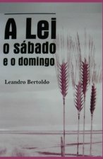 A Lei, o Sábado e o Domingo