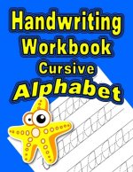 Handwriting Workbook: Cursive - Alphabet