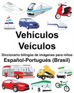 Espa?ol-Portugués (Brasil) Vehículos/Veículos Diccionario bilingüe de imágenes para ni?os