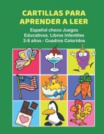 Cartillas para Aprender a Leer Espa?ol checo Juegos Educativos. Libros Infantiles 2-8 a?os - Cuadros Coloridos: 200 primeras palabras flashcards espa?