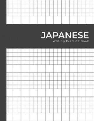 Japanese Writing Practice Book: Hiragana Katakana Practice Worksheet - Genkouyoushi Paper