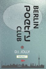 Berlin Poetry Club: Volume 1