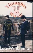 Thoughts To My Own Music
