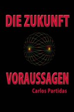 Die Zukunft Voraussagen