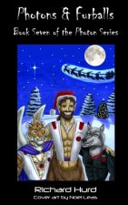 Photons & Fur Balls: Book 7 of the Photon Series
