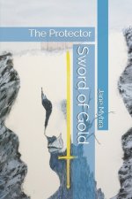 Sword of Gold: The Protector