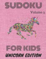 Sudoku: For kids. Unicorn edition. Volume 3
