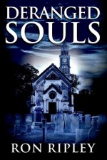 Deranged Souls: Supernatural Horror with Scary Ghosts & Haunted Houses