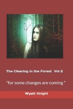 The Clearing in the Forest Vol.2: 