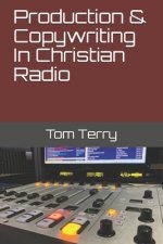 Production & Copywriting In Christian Radio