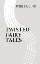 Twisted Fairy Tales