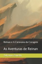 Reinan e A Caravana da Coragem: As Aventuras de Reinan