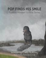 Pop Finds His Smile: Positive Thinking For Kids