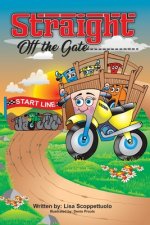 Straight Off the Gate