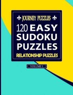 Journey Puzzles: 120 Easy Sudoku Puzzles Relationship Puzzles (Volume 1)