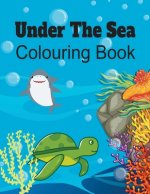 Under the Sea Colouring Book: Ocean Creatures Activity Book for Girls & Boys. Large Paperback