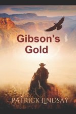 Gibson's Gold: A Chance Reilly Novel