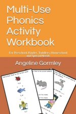 Multi-Use Phonics Activity Workbook: For Preschool, Kinder, Toddlers, Homeschool and Special Needs