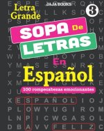 SOPA De LETRAS En Espa?ol; Vol. 3: 100 rompecabezas emocionantes