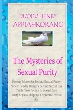 The Mysteries of Sexual Purity: The Secret Key to Revelations and Creativity