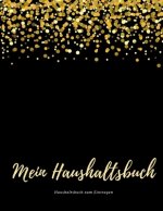 Mein Haushaltsbuch: Haushaltsbuch zum Eintragen I Achtsamer und transparenter Umgang mit Finanzen I Budgetplaner I finanzielle Ziele errei