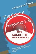 The Gamut of Performance: The Young Strength and Conditioning Coach's Guide to Success