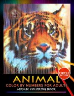 Animal Color by Numbers for Adults: Mosaic Coloring Book Stress Relieving Design Puzzle Quest
