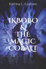 Ikbobo & the Magic Cobalt