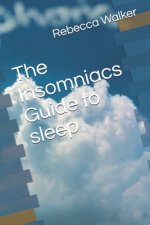 The Insomniacs Guide to sleep