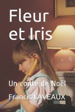 Fleur et Iris: Un conte de Noël