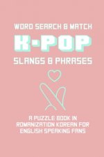 K-POP Slangs & Phrases: Word And Match Search Puzzle Activity Game Book In Korean And English Language Hand Love Sign Pink Theme Design Soft C