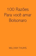 100 Raz?es para voc? amar Bolsonaro
