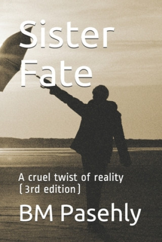 Sister Fate: A cruel twist of reality (3rd edition)