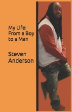 My Life: From a Boy to a Man