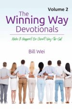 The Winning Way Devotionals - Volume 2: Make It Happen! Be Great! Way-to-Go!