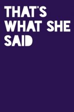 That's What She Said: Hexagon Paper - Large - .5