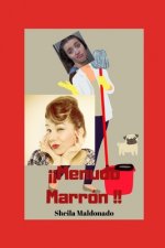 ??Menudo Marrón!!